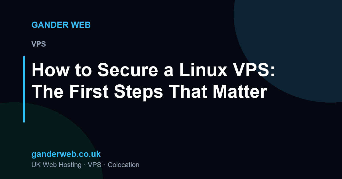 How to Secure a Linux VPS: The First Steps That Matter