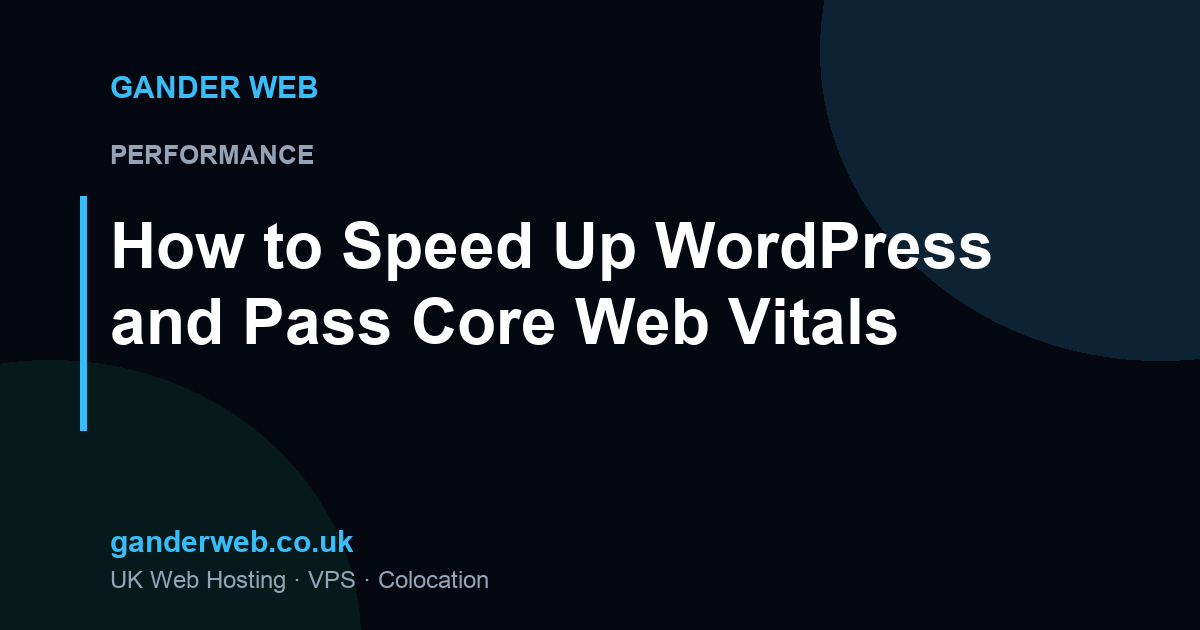 How to Speed Up WordPress and Pass Core Web Vitals