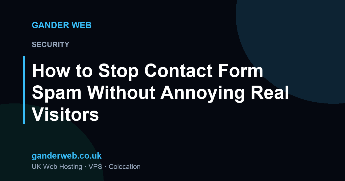 How to Stop Contact Form Spam Without Annoying Real Visitors
