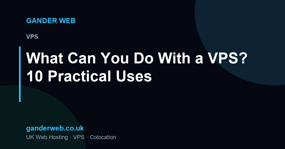 What Can You Do With a VPS? 10 Practical Uses